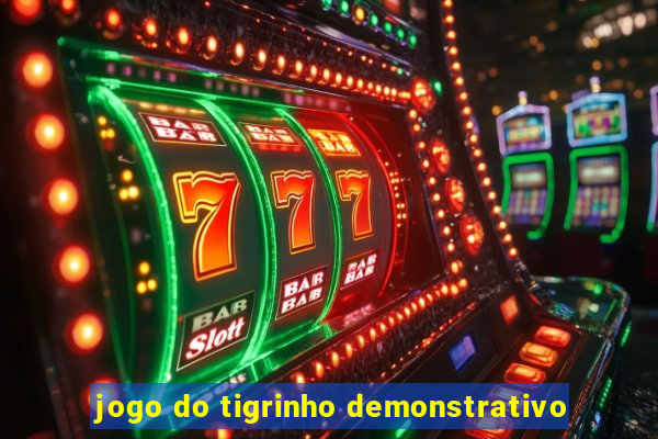 jogo do tigrinho demonstrativo